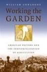 William Conlogue - Working the Garden