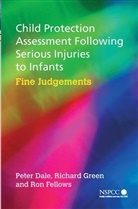 P Dale, P. Dale, Peter Dale, Peter (Nspcc Dale, Peter Green Dale, Ron Fellows... - Child Protection Assessment Following Serious Injuries to Infants