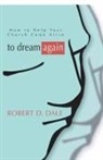 Robert Dale, Robert D. Dale - To Dream Again