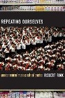 Robert Fink, Fink Robert - Repeating Ourselves