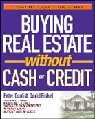 Conti, Peter Conti, Peter Finkel Conti, Peter/ Finkel Conti, David Finkel, David Conti Finkel - Buying Real Estate Without Cash Or Credit