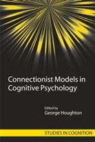George Houghton, HOUGHTON GEORGE, George Houghton - Connectionist Models in Cognitive Psychology