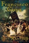 Evan Connell, Evan S Connell, Evan S. Connell - Francisco Goya