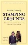 Charlie Connelly, Connelly Charlie - Stamping Grounds