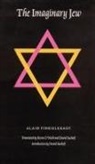 Alain Finkielkraut - The Imaginary Jew