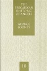 George Looney - The Precarious Rhetoric of Angels