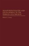 Robert Looney, Robert E. Looney - Manpower Policies and Development in the Persian Gulf Region