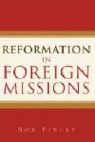 Bob Finley, Robert Finley - Reformation in Foreign Missions