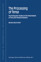 M. W. Dickey, M.W. Dickey - The Processing of Tense