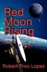 Robert Lopez - Red Moon Rising