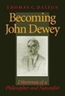 Thomas Dalton, Thomas Carlyle Dalton, Dalton Thomas - Becoming John Dewey
