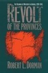 Robert L Dorman, Robert L. Dorman - Revolt of the Provinces