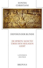 Didymus, Hermann J. Sieben - Fontes Christiani (FC) - 78: Über den heiligen Geist. De spiritu sancto
