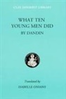 Dandin, Dandin Dandin, Isabelle Dandin/ Onians, David Mindich, Isabelle Onians - What Ten Young Men Did