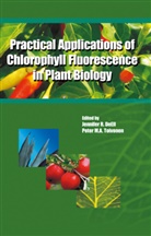 Jennifer R. DeEll, M A Toivonen, M A Toivonen, Jennife R DeEll, Jennifer R DeEll, P. M. A. Toivonen... - Practical Applications of Chlorophyll Fluorescence in Plant Biology
