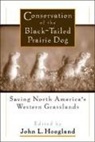 John L. Hoogland, John L. (EDT) Hoogland, John Hoogland, John L. Hoogland - Conservation of the Black-Tailed Prairie Dog