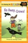 Santiago (ILT)/ Ziefert Cohen, Santiago Cohen - Go Away, Crows!