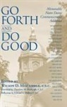 Miscamble, C. S. C. Wilson D. Miscamble, Wilson D. Miscamble - Go Forth and Do Good