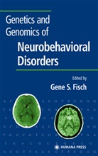 Gene S. Fisch, Gene S. Fisch - Genetics and Genomics of Neurobehavioral Disorders