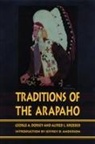 George A Dorsey, George A. Dorsey, George A. Kroeber Dorsey, DORSEY GEORGE A KROEBER A L, A. L. Kroeber, Alfred Kroeber... - Traditions of the Arapaho