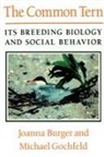 Joanna Burger, Michael Gochfeld, Michael Gochfield - The Common Tern