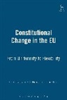 Grainne de Burca, Joanne Scott, Grainne De Burca, Joanne Scott - Constitutional Change in the EU