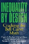 c s hout Fischer, Claude Fischer, Claude S. Fischer, Fischer Claude S., Michael Hout, Hout Michael... - Inequality by design
