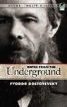 Fyodor M. Dostoevsky, Fyodor Mikhailovich Dostoevsky, Fyodor Dostoyevsky, Dover Thrift Editions - Notes From the Underground