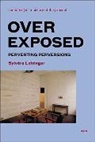 Sylvere Lotringer, Sylvere (Foreign Agents editor) Lotringer, Sylvere Lotringer - Overexposed