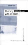 Debbie Daniels, peter Jenkins - Therapy With Children Children's Rights, Confidentiality and the Law