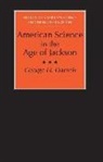 George Daniels, George H. Daniels - American Science in the Age of Jackson