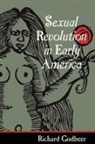 Richard Godbeer, Richard (University of Miami) Godbeer - Sexual Revolution in Early America