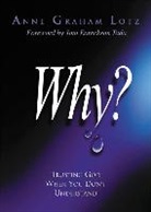 Anne Graham Lotz - Why?