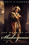 Harold C Goddard, Harold C. Goddard, Harold Clarke Goddard - The Meaning of Shakespeare, Volume 1