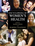 Sana Loue, Martha Sajatovic, Sana Loue, Martha Sajatovic - Encyclopedia of Women's Health