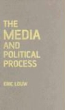 Eric Louw, P. Eric Louw - Media and Political Process