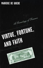 Marieke De Goede, De Goede Marieke, Marieke de Goede - Virtue, Fortune, and Faith