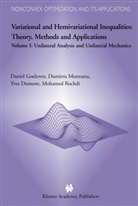 Y et al Dumont, Y. Dumont, Yves Dumont, Yves (Universite de la Reunion Dumont, Goeleven, D Goeleven... - Variational and Hemivariational Inequalities - Theory, Methods and Applications. Vol.1