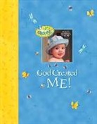 Elena Kucharik, Dandi Daley Mackall, Elena Kucharik - God Created Me!: A Memory Book of Baby's First Year