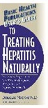 Douglas MacKay, Jack Challem - User's Guide to Treating Hepatitis Naturally
