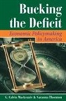 G Calvin Mackenzie, G. Calvin Mackenzie, G. Calvin Thornton Mackenzie, Saranna Thornton - Bucking the Deficit