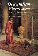 Mackenzie, John Mackenzie, John M Mackenzie, John M. MacKenzie - Orientalism History, Theory and the Arts