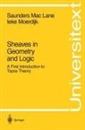 Saunders Mac Lane, MacLan, Saunder MacLane, Saunders Maclane, Moerdijk, Ieke Moerdijk... - Sheaves in Geometry and Logic