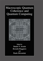 Dmitri V. Averin, Berard Ruggiero, Berardo Ruggiero, Paolo Silvestrini - Macroscopic Quantum Coherence and Quantum Computing
