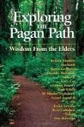 Raven Grimassi, Kristen Madden, Kristen Starhawk Amber Madden, Kristin Madden, Starhawk - Exploring the Pagan Path Wisdom From the Elders
