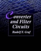 Rudolf Graf, Rudolf F. Graf, Rudolf F. (Graduate Electronics Engineer. Received his MBA at New York University. He is a senior member of the IEEE Graf - Converter and Filter Circuits