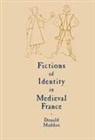 Donald Maddox - Fictions of Identity in Medieval France