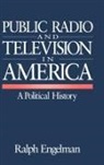 Ralph Engelman - Public Radio and Television in America