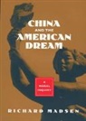 R. Madsen, Richard Madsen, Richard P. Madsen, Madsen Richard - China and the American Dream