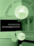 Peter J. Lee, Peter J. (Applied Superconductivity Center Lee, Pj Lee, LEE PETER J, Pete J Lee, Peter J Lee... - Engineering Superconductivity